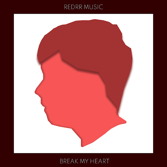 BREAK MY HEART